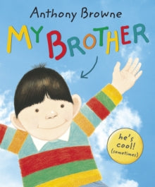 My Brother - Anthony Browne (Paperback) 01-10-2009 