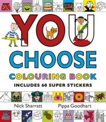 You Choose: Colouring Book with Stickers - Pippa Goodhart; Sue Buswell; Nick Sharratt (Paperback) 07-07-2011 