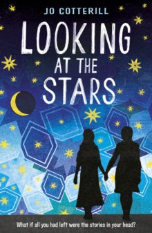 Looking at the Stars - Jo Cotterill (Paperback) 04-06-2015 Commended for Oxfordshire Book Award 2015 (UK). Short-listed for UKLA Book Award 2015 (UK).