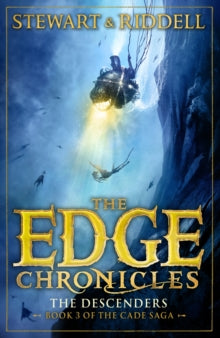 The Edge Chronicles 13: The Descenders: Third Book of Cade - Paul Stewart; Chris Riddell (Paperback) 07-03-2019 