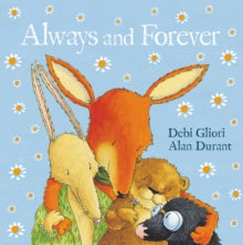 Always and Forever - Alan Durant; Debi Gliori (Paperback) 07-02-2013 