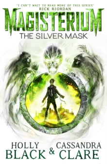 The Magisterium  Magisterium: The Silver Mask - Holly Black; Cassandra Clare (Paperback) 12-10-2017 