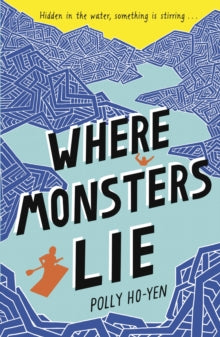 Where Monsters Lie - Polly Ho-Yen (Paperback) 07-07-2016 