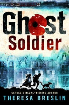 Ghost Soldier: WW1 story - Theresa Breslin (Paperback) 30-07-2015 Short-listed for James Reckitt Hull Childrens Book Award 2015 (UK).