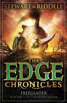 The Edge Chronicles  The Edge Chronicles 9: Freeglader: Third Book of Rook - Paul Stewart; Chris Riddell (Paperback) 03-07-2014 