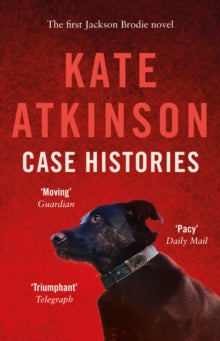 Jackson Brodie  Case Histories: (Jackson Brodie) - Kate Atkinson (Paperback) 01-06-2005 