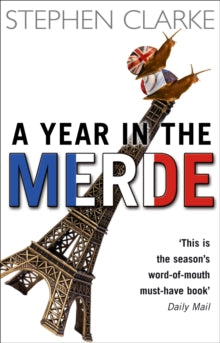 Paul West  A Year In The Merde - Stephen Clarke (Paperback) 01-04-2005 Short-listed for British Book Awards: Newcomer of the Year 2006.