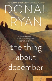 The Thing About December - Donal Ryan (Paperback) 18-09-2014 