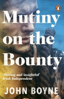 Mutiny On The Bounty - John Boyne (Paperback) 07-05-2009 