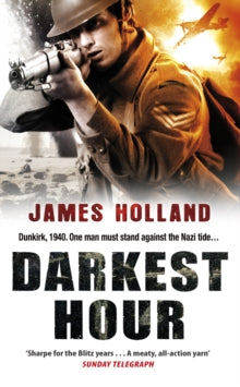 Jack Tanner  Darkest Hour: A Jack Tanner Adventure - James Holland (Paperback) 27-05-2010 
