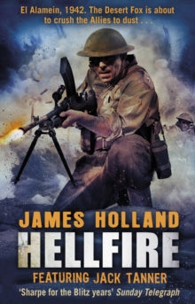 Jack Tanner  Hellfire - James Holland (Paperback) 10-05-2012 