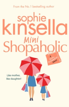Shopaholic  Mini Shopaholic: (Shopaholic Book 6) - Sophie Kinsella (Paperback) 21-07-2011 