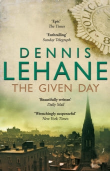 The Given Day - Dennis Lehane (Paperback) 04-02-2010 