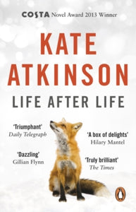 Life After Life: Winner of the Costa Novel Award - Kate Atkinson (Paperback) 30-01-2014 Winner of Costa Novel Award 2013. Short-listed for Women's Prize for Fiction 2013.