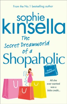 Shopaholic  The Secret Dreamworld Of A Shopaholic: (Shopaholic Book 1) - Sophie Kinsella (Paperback) 19-01-2012 