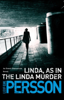Backstroem  Linda, As in the Linda Murder: Backstroem 1 - Leif G W Persson (Paperback) 07-11-2013 
