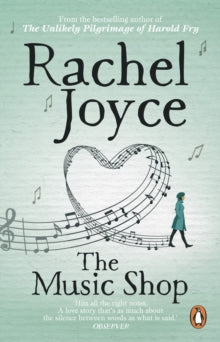 The Music Shop: An uplifting, heart-warming love story from the Sunday Times bestselling author - Rachel Joyce (Paperback) 22-03-2018 