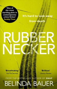 Rubbernecker: The astonishing crime novel from the Sunday Times bestselling author - Belinda Bauer (Paperback) 02-01-2014 Winner of Theakston's Old Peculier Crime Novel of the Year 2014. Short-listed for CWA Goldsboro Gold Dagger 2013.