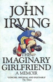 The Imaginary Girlfriend - John Irving (Paperback) 01-03-1997 