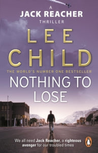 Jack Reacher  Nothing To Lose: (Jack Reacher 12) - Lee Child (Paperback) 09-04-2009 
