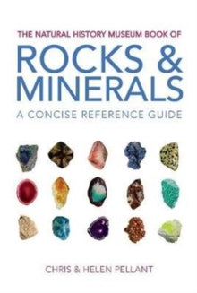 The Natural History Museum Book of Rocks & Minerals: A concise reference guide - Chris Pellant; Helen Pellant (Paperback) 07-10-2020 