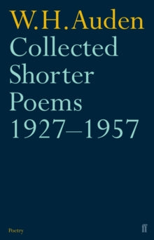 Collected Shorter Poems 1927-1957 - W.H. Auden (Paperback) 03-Feb-03 