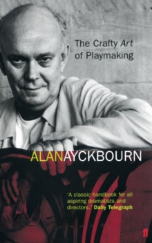 The Crafty Art of Playmaking - Alan Ayckbourn (Paperback) 22-Jan-04 