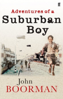 Adventures of a Suburban Boy - John Boorman (Paperback) 02-Sep-04 