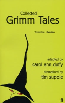 Collected Grimm Tales - Carol Ann Duffy; Tim Supple (Paperback) 04-Sep-03 