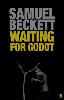 Waiting for Godot: A Tragicomedy in Two Acts - Samuel Beckett (Paperback) 05-Jan-06 