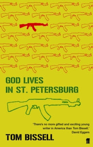 God Lives in St Petersburg - Tom Bissell (Paperback) 15-Jun-06 