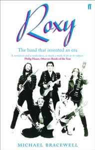 Re-make/Re-model: Art, Pop, Fashion and the making of Roxy Music, 1953-1972 - Michael Bracewell (Paperback) 02-Oct-08 