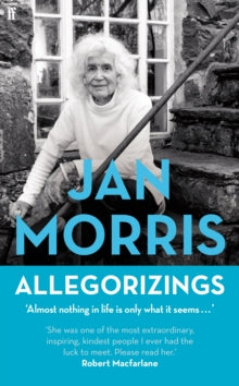 Allegorizings - Jan Morris (Hardback) 04-11-2021 