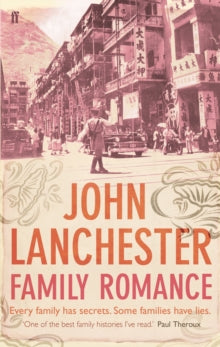 Family Romance - John Lanchester (Paperback) 03-Apr-08 Short-listed for PEN/Ackerley Prize 2008.