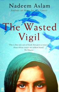 The Wasted Vigil - Nadeem Aslam (Paperback) 04-06-2009 