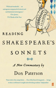 Reading Shakespeare's Sonnets: A New Commentary - Don Paterson (Paperback) 05-04-2012 