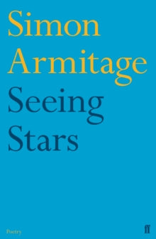Seeing Stars - Simon Armitage (Paperback) 04-08-2011 