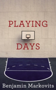 Playing Days - Benjamin Markovits (Paperback) 03-06-2010 