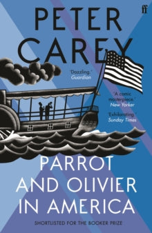 Parrot and Olivier in America - Peter Carey (Paperback) 03-Feb-11 Short-listed for Man Booker Prize for Fiction 2010.