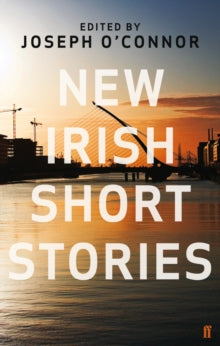 New Irish Short Stories - Joseph O'Connor; Various (Paperback) 17-03-2011 