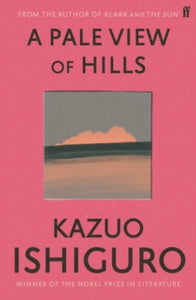A Pale View of Hills - Kazuo Ishiguro (Paperback) 25-02-2010 