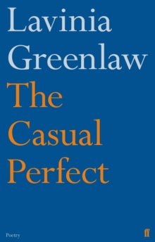 The Casual Perfect - Lavinia Greenlaw (Paperback) 07-03-2013 