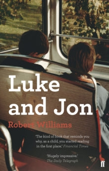 Luke and Jon - Robert Williams (Paperback) 04-08-2011 Joint winner of Betty Trask Award 2011.