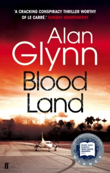 Bloodland - Alan Glynn (Paperback) 05-04-2012 Short-listed for Edgar for Best Paperback Original 2013.