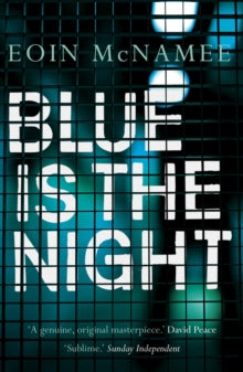 The Blue Trilogy  Blue is the Night - Eoin McNamee (Paperback) 05-Mar-15 