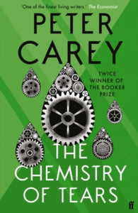 The Chemistry of Tears - Peter Carey (Paperback) 07-03-2013 