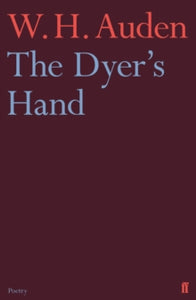 The Dyer's Hand - W.H. Auden (Paperback) 21-Feb-13 