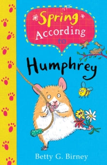Humphrey the Hamster  Spring According to Humphrey - Betty G. Birney; Jason Chapman (Paperback) 03-Mar-16 