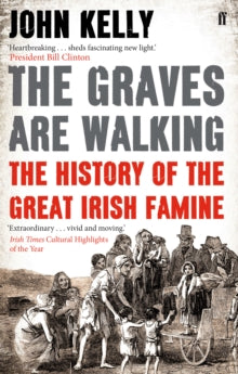 The Graves are Walking - John Kelly (Paperback) 05-09-2013 
