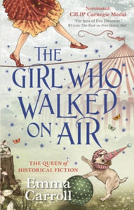 The Girl Who Walked On Air - Emma Carroll (Paperback) 07-08-2014 